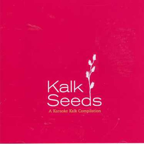Kalk Seeds: A Karaoke Kalk Compilation / Various - Kalk Seeds: A Karaoke Kalk Compilation / Various - Music CD