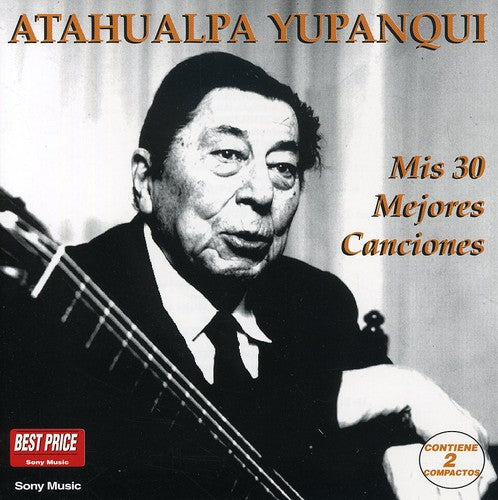 Yupanqui Atahualpa - Mis 30 Mejores Canciones (2cd) - Music CD