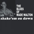 Wade Walton - Shake 'Em On Down - LP Vinyl