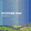 Jetstream Pony - Misplaced Words - 12 Inch Vinyl