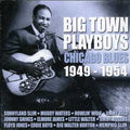 Big Town Playboys: Chicago Blues 1949-1954 / Var - Big Town Playboys: Chicago Blues 1949-1954 / Var - Music CD