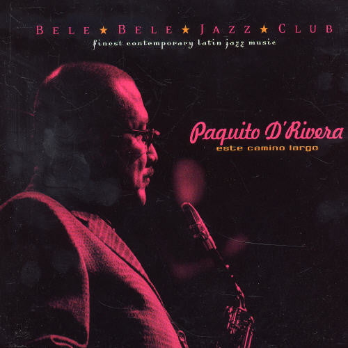 D'rivera,paquito - Este Camino Largo - Music CD