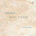Denyer / Barton Workshop - Faint Traces - Music CD