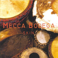 Mecca Bodega - Skin - Music CD