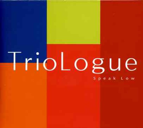 Triologue - Speak Low - Music CD