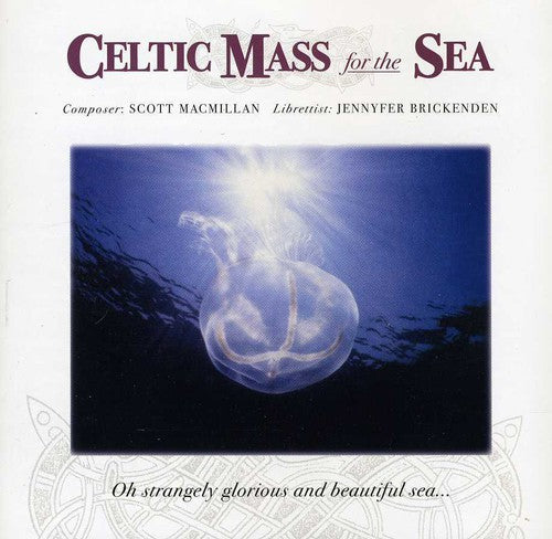 Macmillan,scott - Celtic Mass For The Sea - Music CD