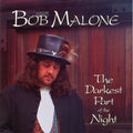 Malone,bob - Darkest Part Of The Night - Music CD