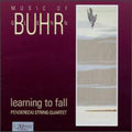 Buhr / Penderecki String Quartet / Engbrecht - Learning To Fall - Music CD