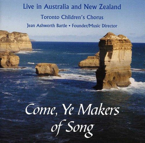Toronto Children's Chorus / Bartle - Come Ye Makers Of Songs - Music CD