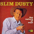 Dusty,slim - Nature Of Man - Music CD