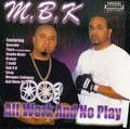 M.b.k. - All Work & No Play - Music CD
