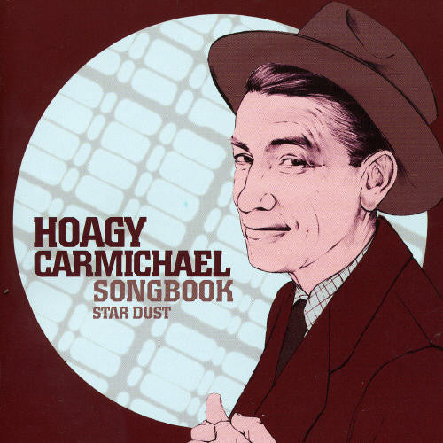 Hoagy Carmichael Songbook: Stardust / Various - Hoagy Carmichael Songbook: Stardust / Various - Music CD