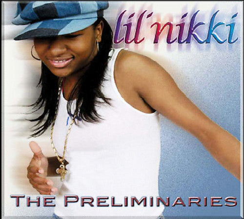 Lil Nikki - Preliminaries - Music CD