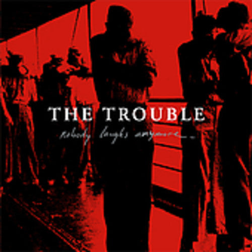 Trouble - Nobody Laughs Anymore - Music CD