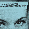 John Wilkes Booze - Telescopic Eyes Glance The Future Sick - Music CD