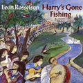 Rosselson,leon - Harry's Gone Fishing - Music CD