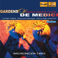 Tann / Meininger Trio - Gardens Of Anna Maria Luisa De Medici - Music CD