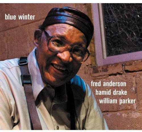Anderson,fred / Drake,hamid / Parker,william - Blue Winter - Music CD