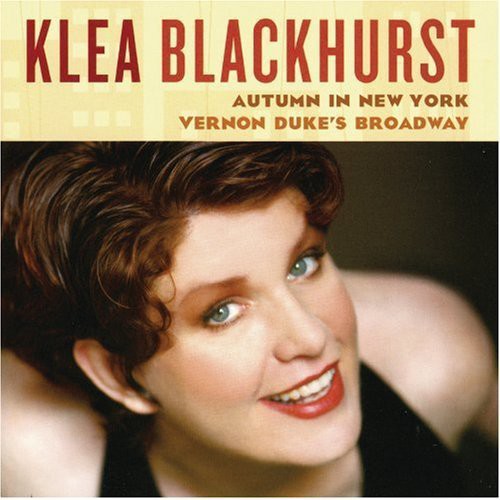 Blackhurst,klea - Autumn In New York: Vernon Dukes Broadway - Music CD