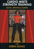 Bono,debra - Cardio Meets Strength Training: Slow Strong Simple - DVD