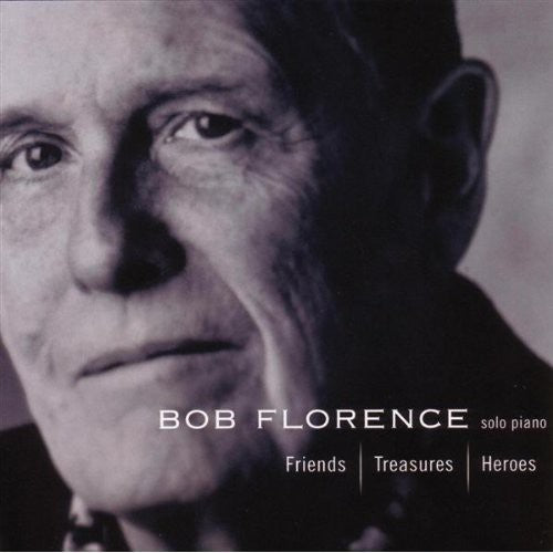 Florence,bob - Friends Treasures Heroes - Music CD