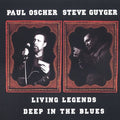 Oscher,paul / Guyger,steve - Living Legends: Deep In The Blues - Music CD