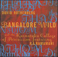 Rothenberg,david - Bangalore Wild - Music CD