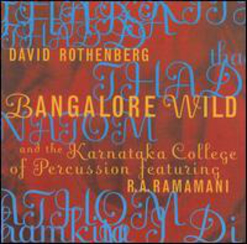 Rothenberg,david - Bangalore Wild - Music CD