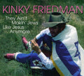 Friedman,kinky - They Ain't Making Jews Like Jesus Anymore - Music CD