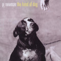 Newman,pj - Hand Of Dog - Music CD