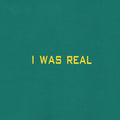 I Was Real Vinyl Record
