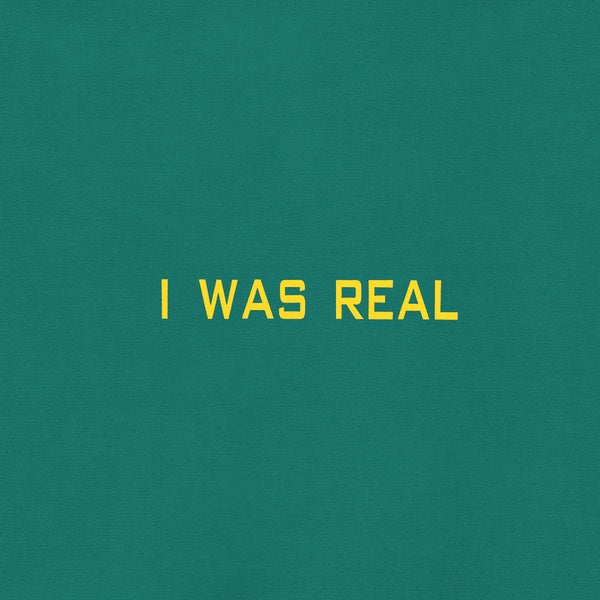 I Was Real Vinyl Record