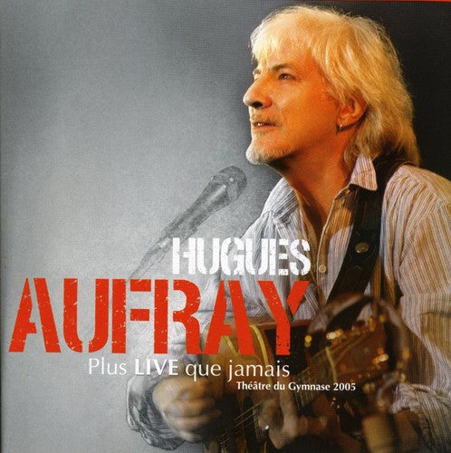 Aufray,hugues - Plus Live Que Jamais: Live - Music CD