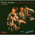 Jordan,sheila / Brown,cameron - Celebration: Live At The Triad - Music CD