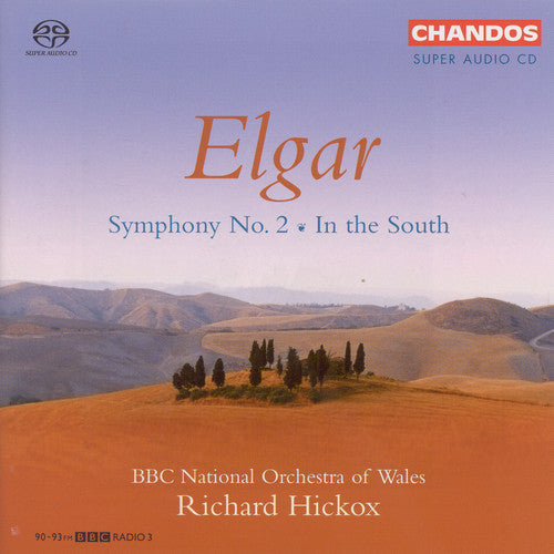 Elgar / Hickox / Bbc Nat'l Orchestra Of Wales - Symphony 2 / In The South - Super Audio CD