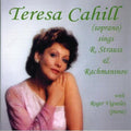 Strauss,r. / Rachmaninoff / Cahill,teresa - Teresa Cahill Sings Strauss & Rachmaninov - Music CD