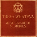 Treva Whateva - Music's Made Of Memories - Music CD