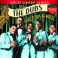 Dubs - Could This Be Magic - Music CD
