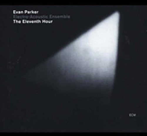 Parker,evan - Eleventh Hour - Music CD