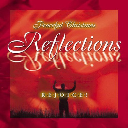 Peaceful Christmas Reflections - Rejoice - Music CD