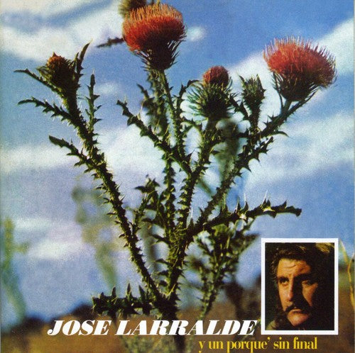 Larralde,jose - Y Un Porque Sin Final - Music CD