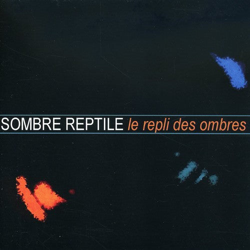 Sombre Reptile - Le Repli Des Ombres - Music CD
