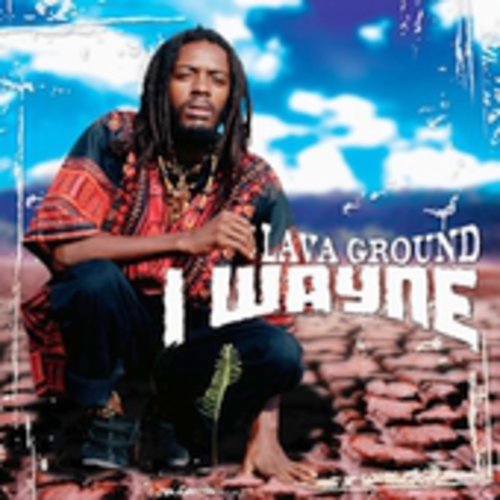 I Wayne - Lava Ground - Music CD