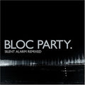 Bloc Party - Silent Alarm Remixed - Music CD