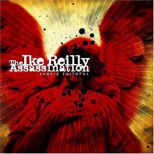 Reilly,ike - Junkie Faithful - Music CD