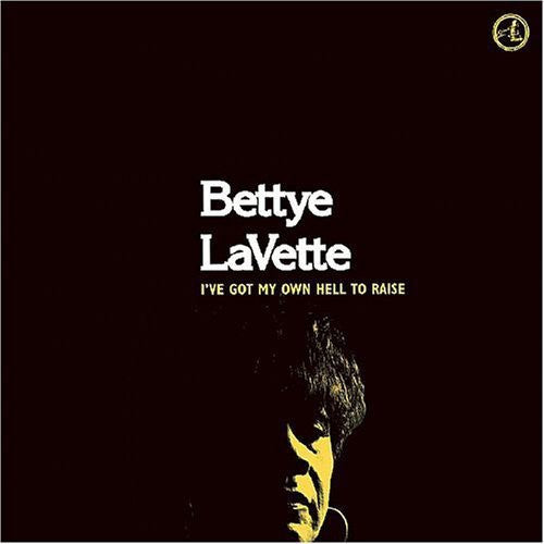 Lavette,bettye - I've Got My Own Hell To Raise - Music CD