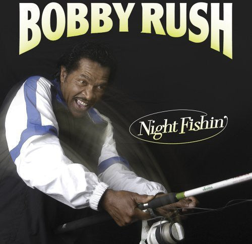 Rush,bobby - Night Fishin - Music CD