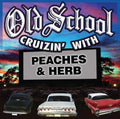Peaches & Herb - Old School Cruizin With Peahces & Herb - Music CD