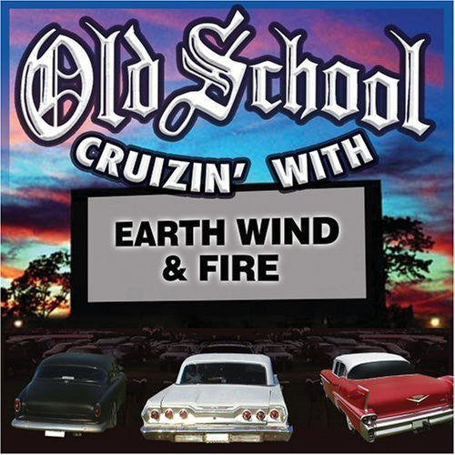 Earth Wind & Fire - Old School Cruzin With Earth Wind & Fire - Music CD