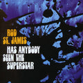 Rod St James - Have You Seen The Superstar - Music CD
